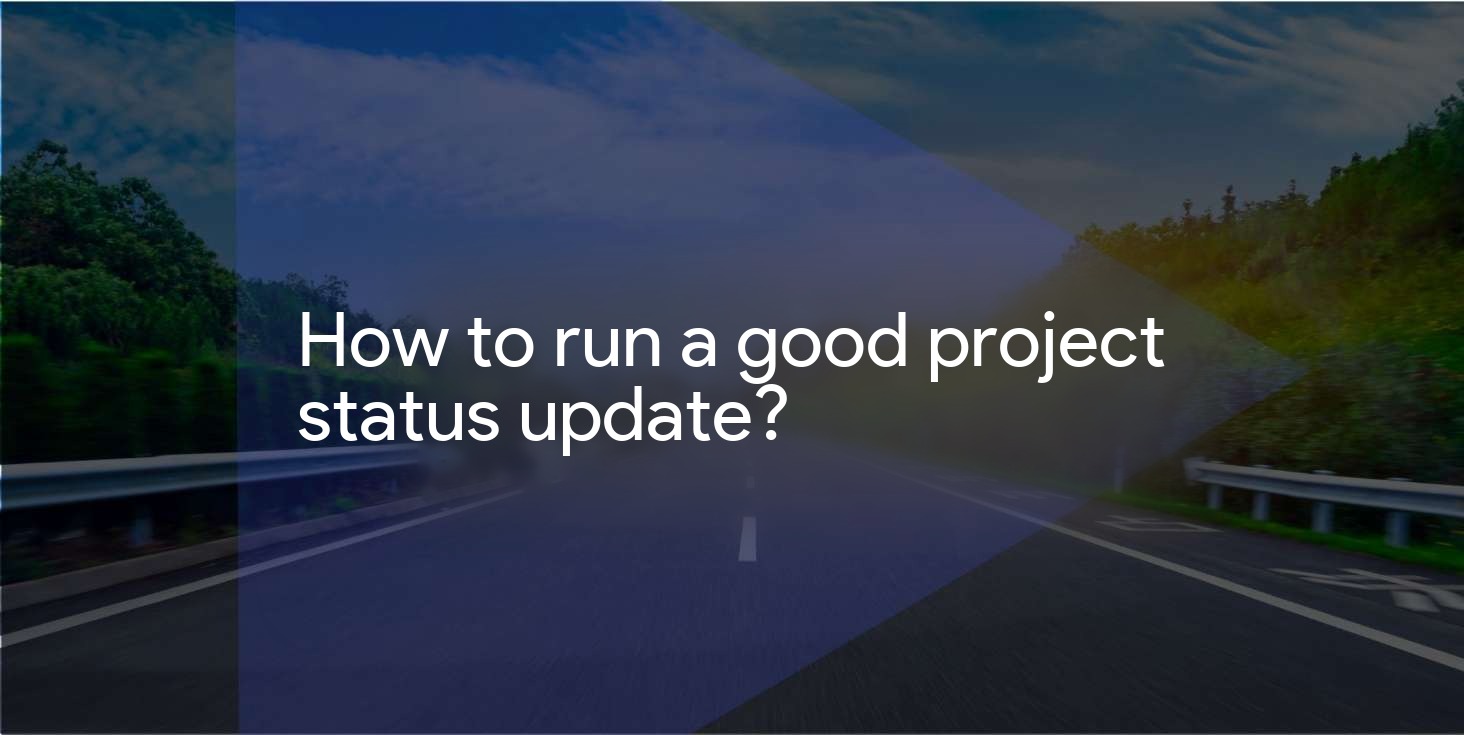 How to run an effective project status meeting?