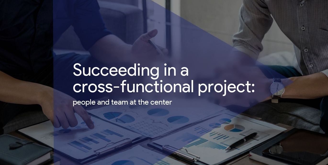 How to make a cross-functional project a success?
