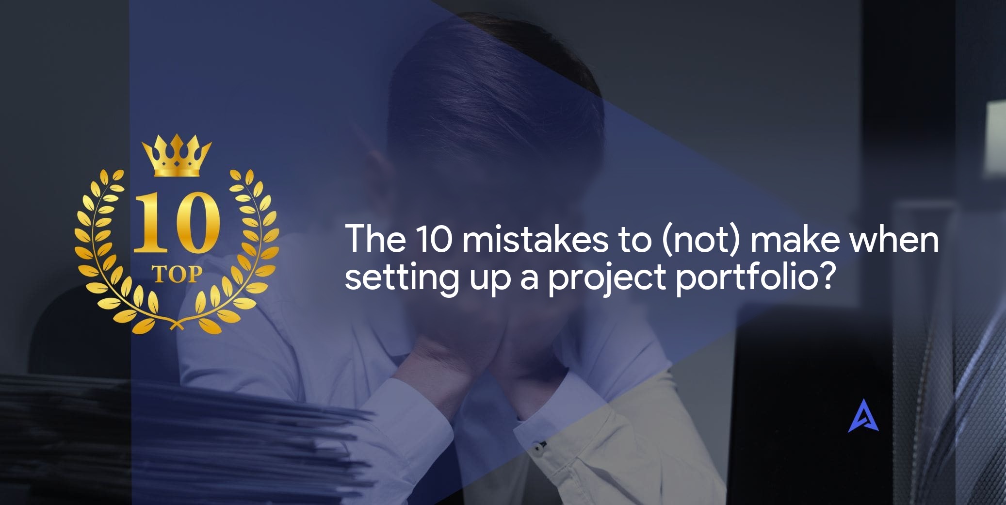 The 10 project portfolio mistakes (not) to make when setting one up