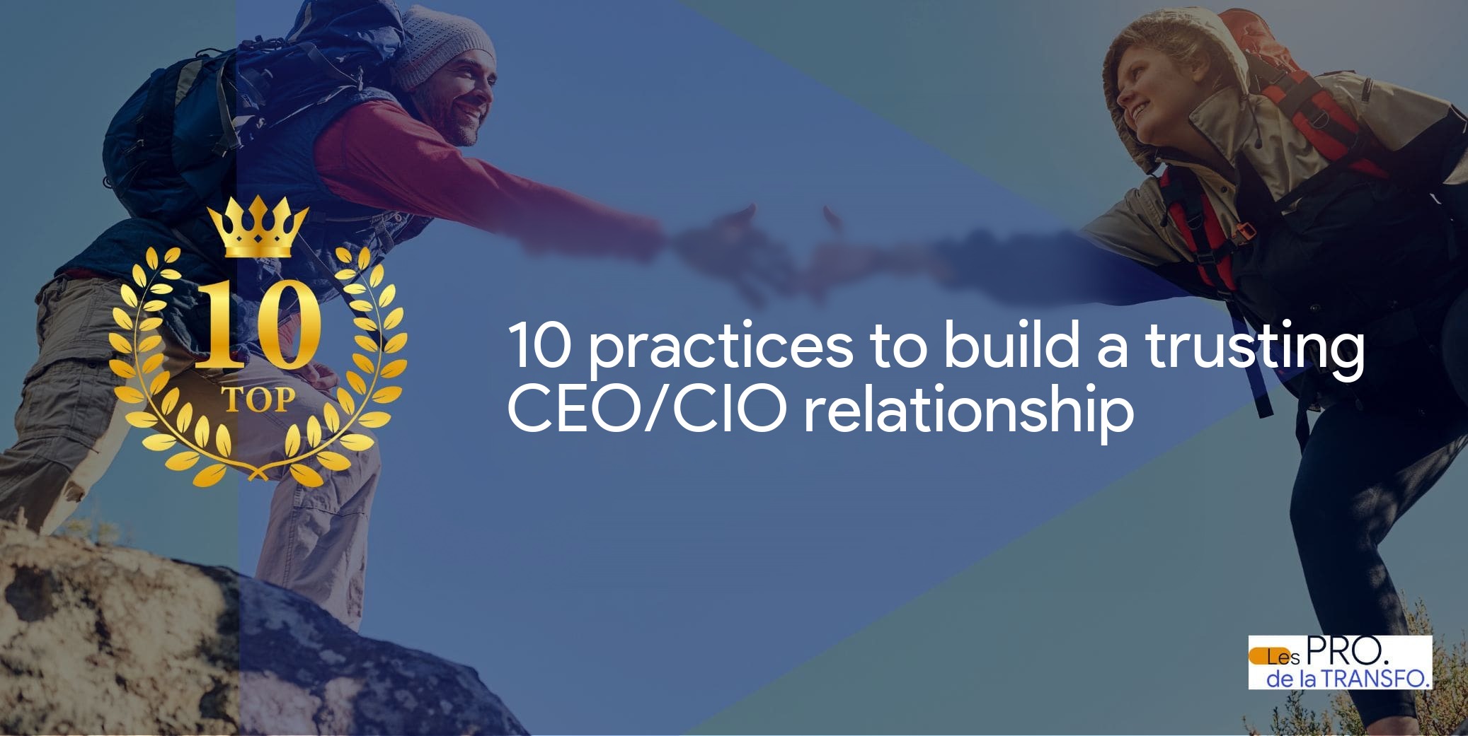 10 practices to build a trusted CEO-CIO relationship