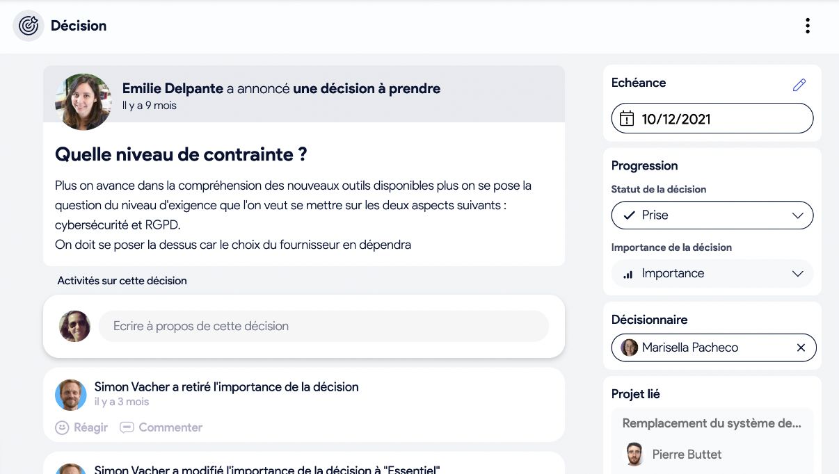 And above all, access the history of exchanges around a decision — and its context — in one click.