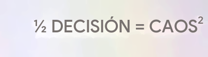 1/2 decisión = el lío al cuadrado