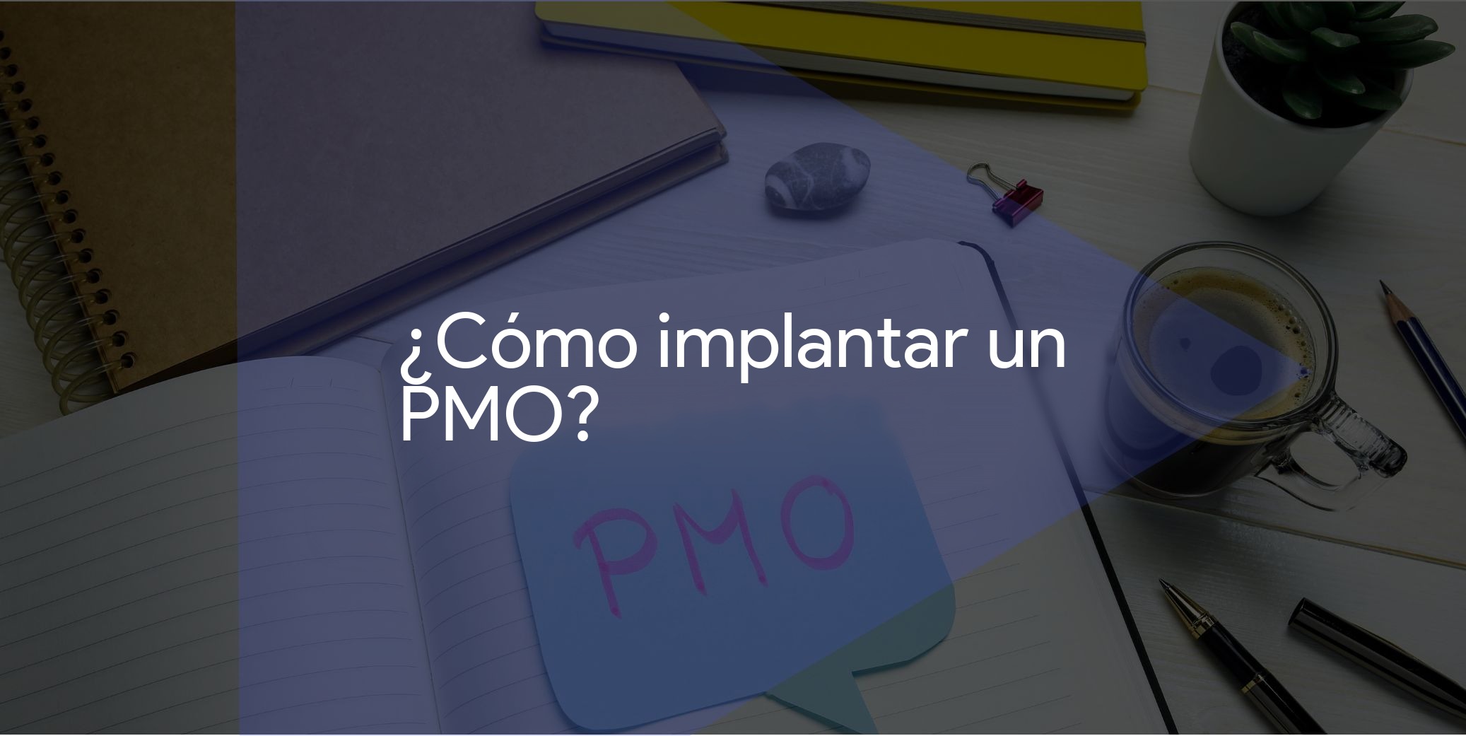 ¿Cómo implantar un PMO?