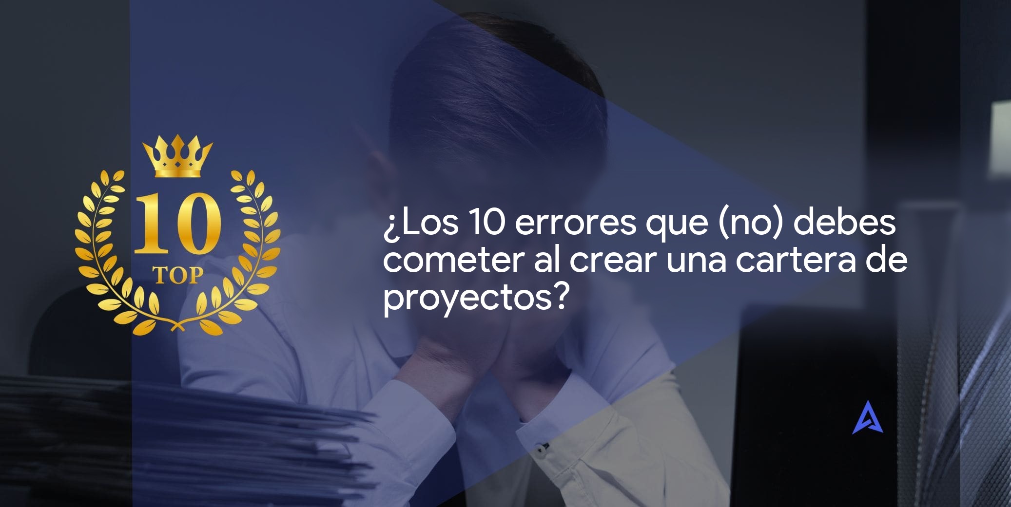 Los 10 errores que (no) debes cometer al implantar una cartera de proyectos