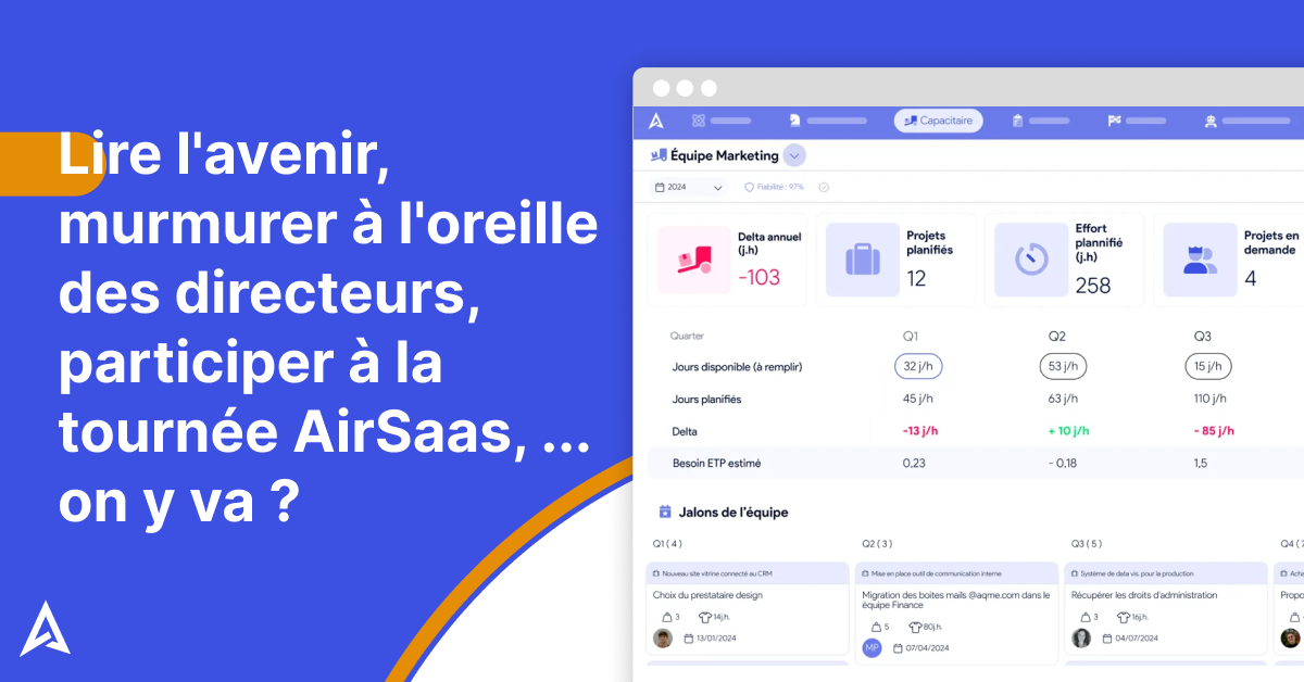 Lire l'avenir, murmurer à l'oreille des directeurs, participer à la tournée AirSaas, … on y va ?